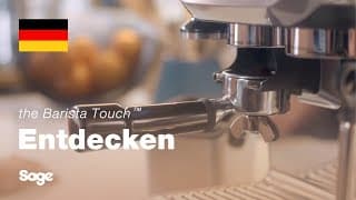 Sage Barista Touch™: Kaffee in Barista-Qualität auf Knopfdruck (DE)